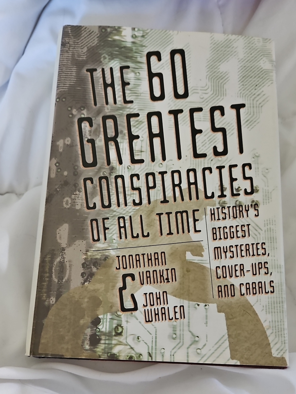 The 60 Greatest Conspiracies of All Time - Hardcover Book